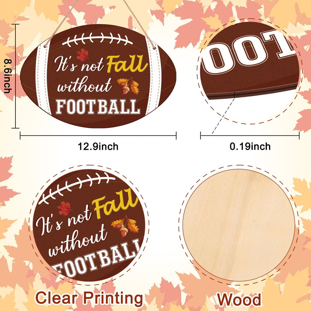 Football-shaped fall hanging sign with text 'It's not Fall without FOOTBALL', dimensions shown.