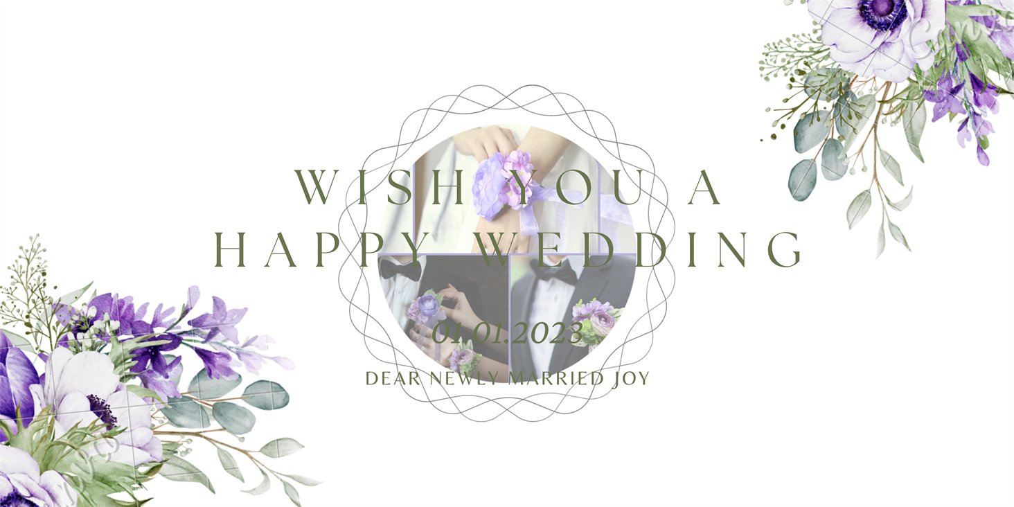 Wedding collage with floral accents wishing a happy wedding and featuring a date and a message for the newly married.