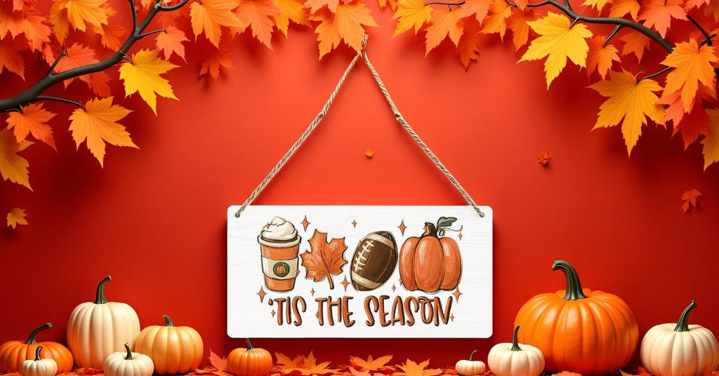 Fall hanging sign with coffee cup, maple leaf, football, and pumpkin graphics, reads 'Tis the Season.