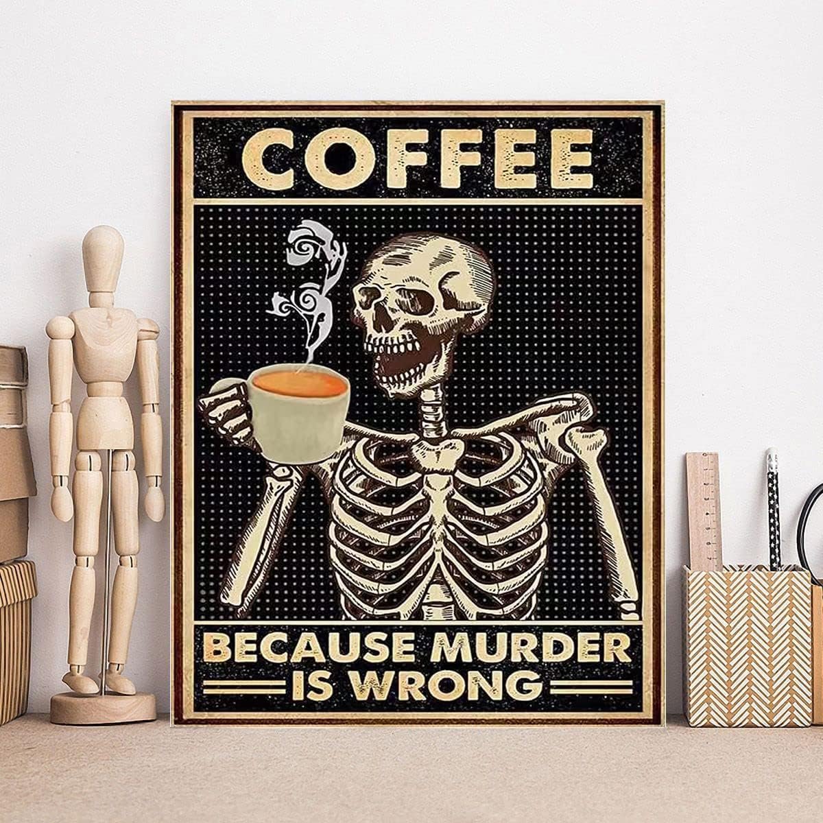 Skeleton holding a coffee cup with steam, text reads "COFFEE BECAUSE MURDER IS WRONG"