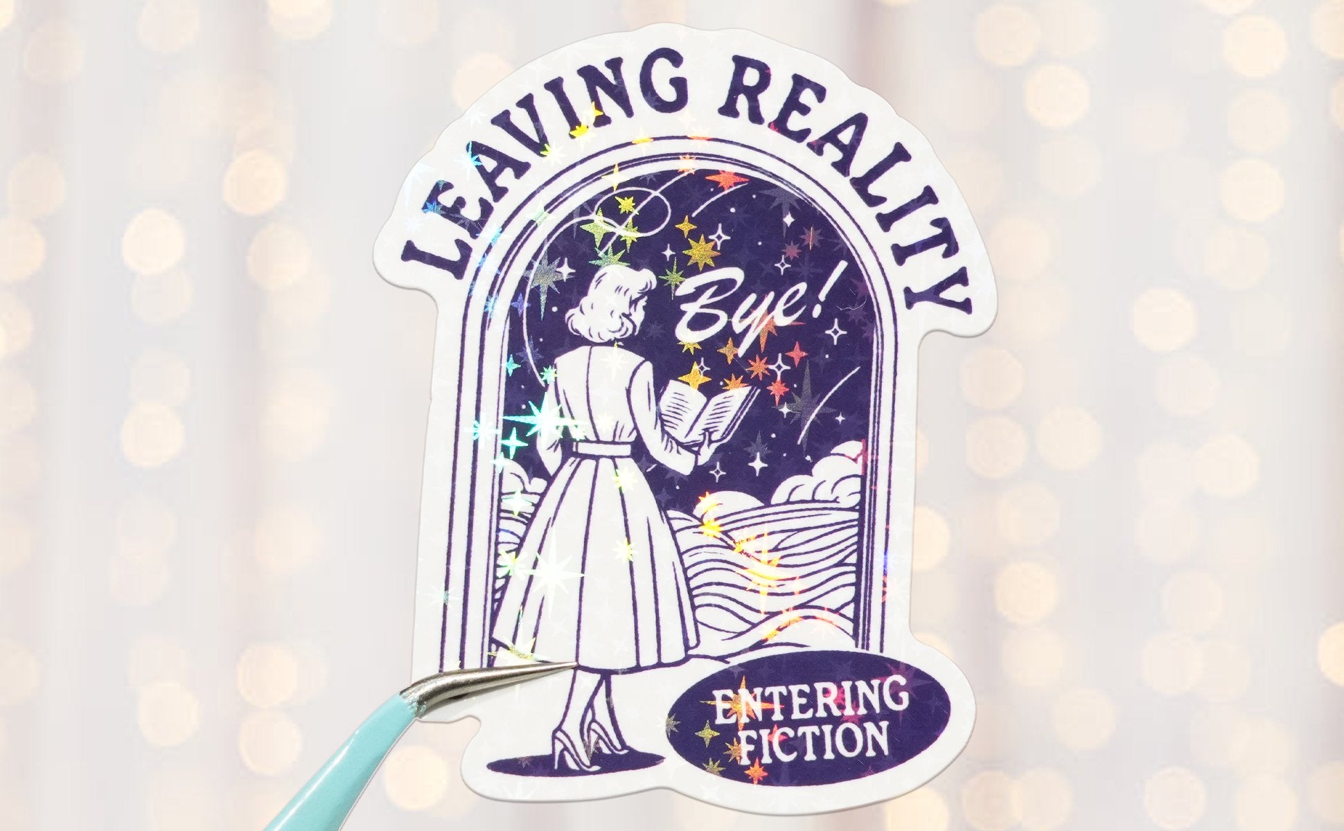 Holographic sticker of a woman reading a book, with text 'Leaving Reality Bye!' and 'Entering Fiction'.