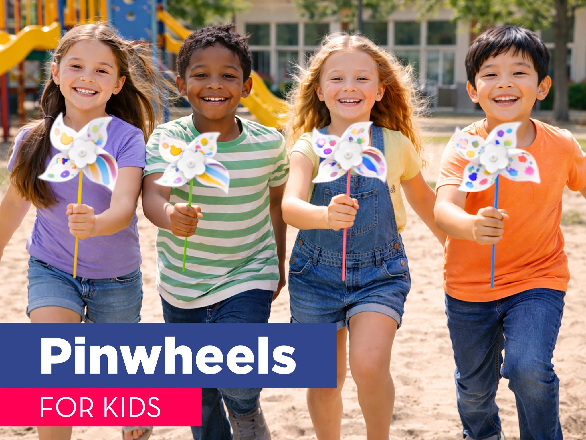 Four smiling children walk across a sandy playground holding colorful DIY pinwheels. A blue banner with white text reads 'Pinwheels FOR KIDS'.