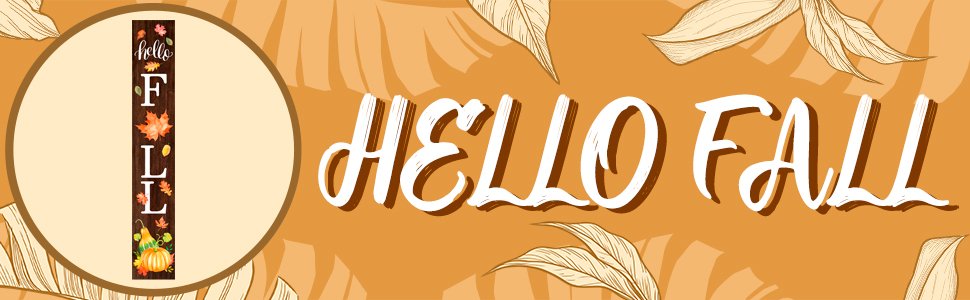Vertical porch sign with 'hello FALL' text and autumn leaves, pumpkins, and gourds. Large 'HELLO FALL' text overlay.