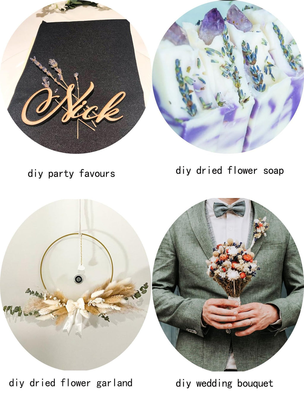 Collage of four circular images showing dried flowers used in various DIY projects: a wooden name tag, soap, a garland, and a boutonniere.
