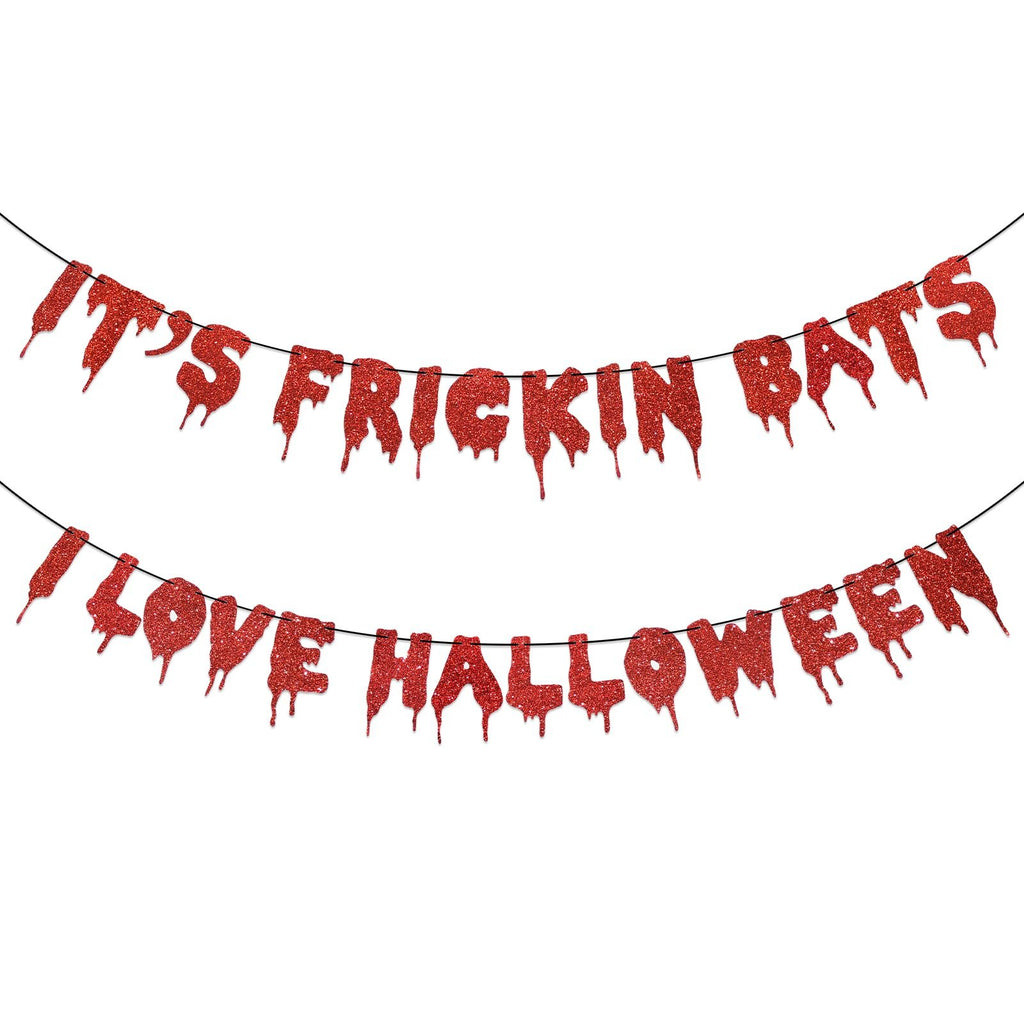 Red glitter paper banner with dripping letters spelling "It's Frickin Bats I Love Halloween" on white background